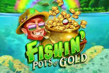 Fishin Pots of Gold